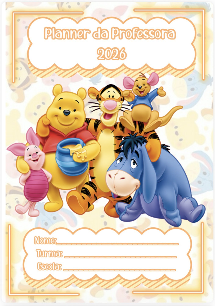 PLANNER POOH E SEUS AMIGOS* 2026 - Professora Jocianne